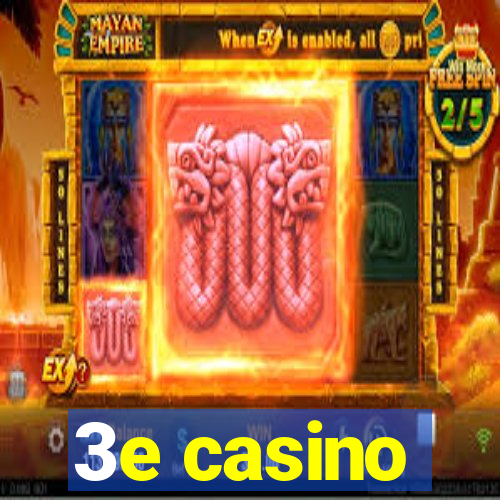 3e casino