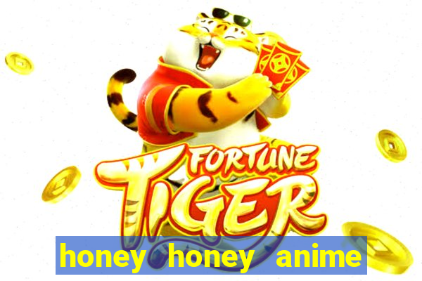 honey honey anime onde assistir