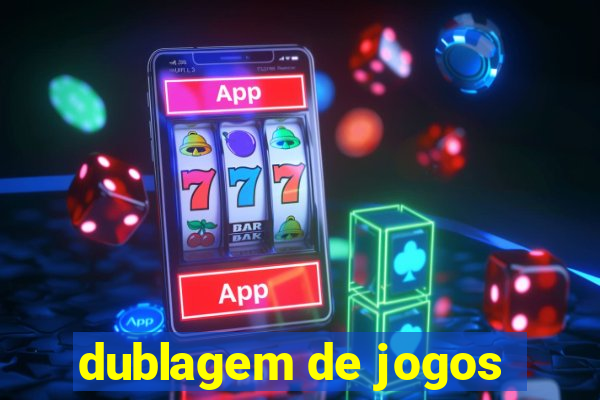 dublagem de jogos