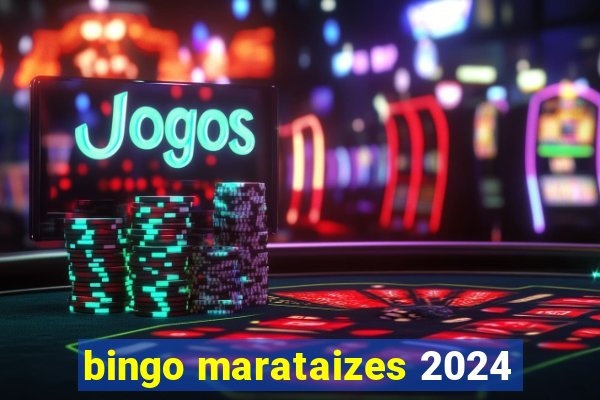 bingo marataizes 2024