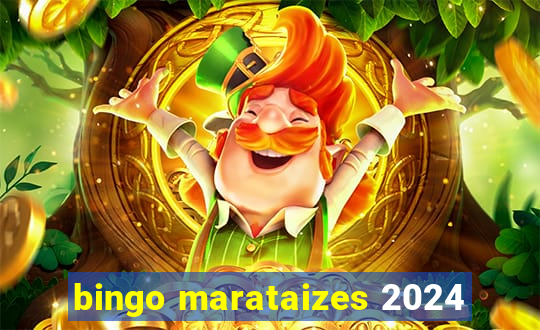 bingo marataizes 2024