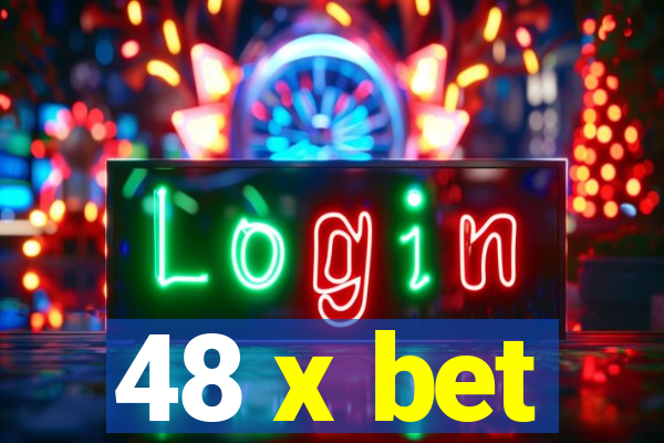 48 x bet