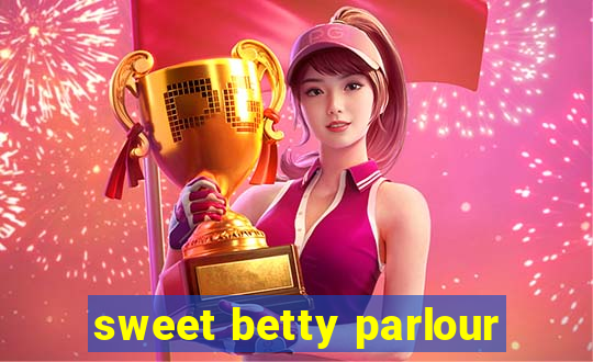 sweet betty parlour