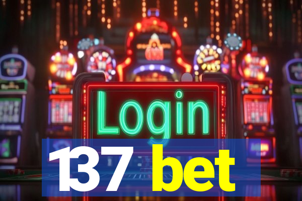 137 bet