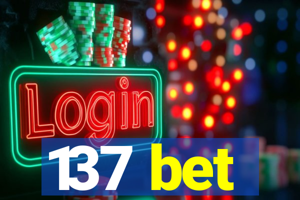 137 bet