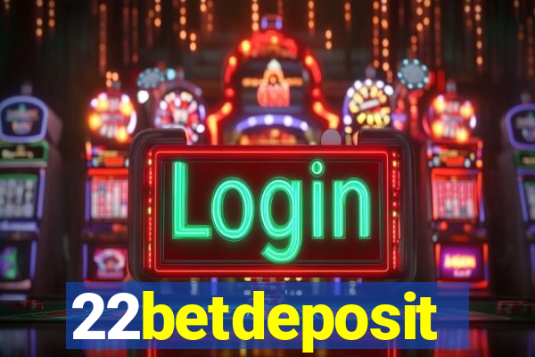 22betdeposit