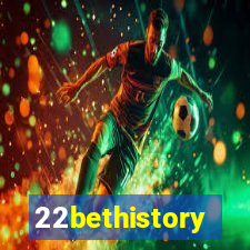 22bethistory