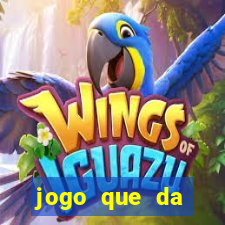 jogo que da dinheiro sem precisar depositar