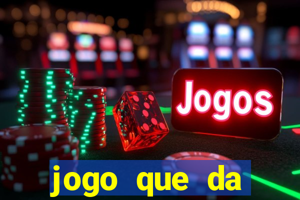 jogo que da dinheiro sem precisar depositar