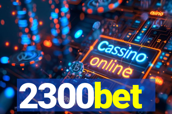 2300bet