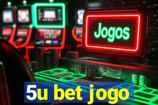 5u bet jogo