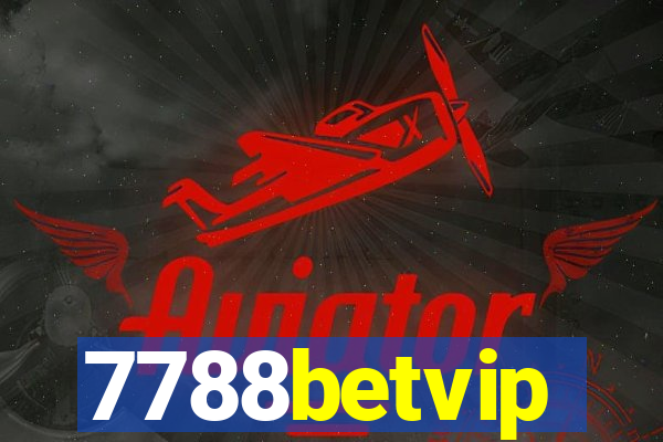 7788betvip