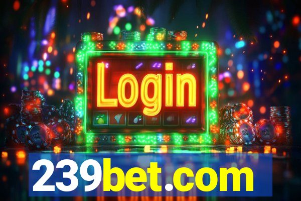 239bet.com