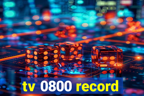 tv 0800 record