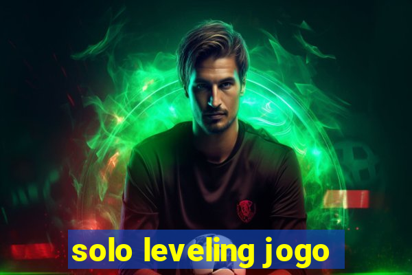 solo leveling jogo