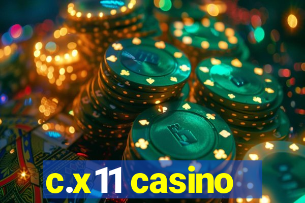 c.x11 casino