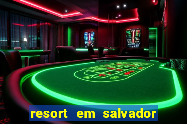 resort em salvador all inclusive