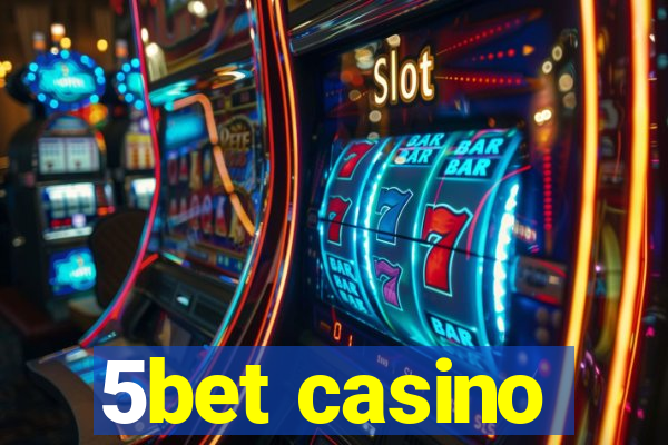 5bet casino