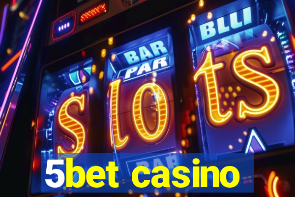 5bet casino