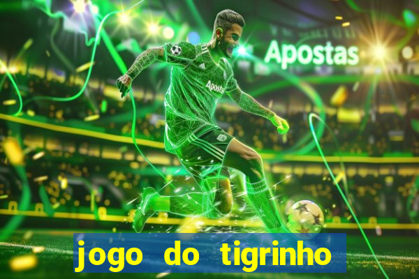 jogo do tigrinho ta pagando