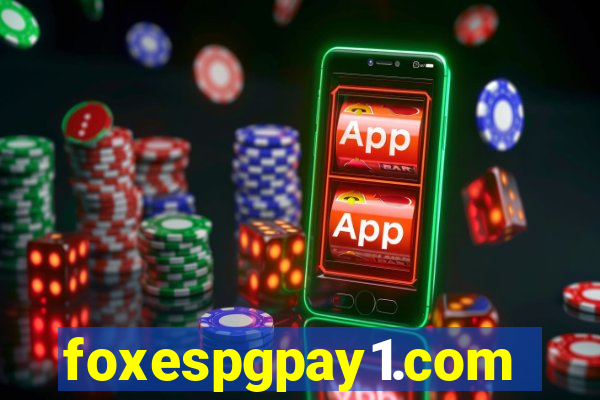 foxespgpay1.com