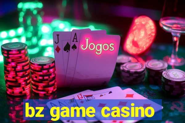 bz game casino