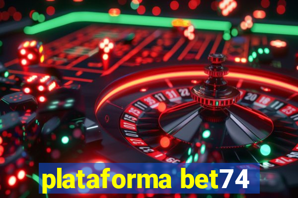 plataforma bet74