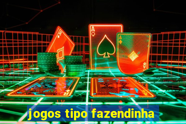 jogos tipo fazendinha