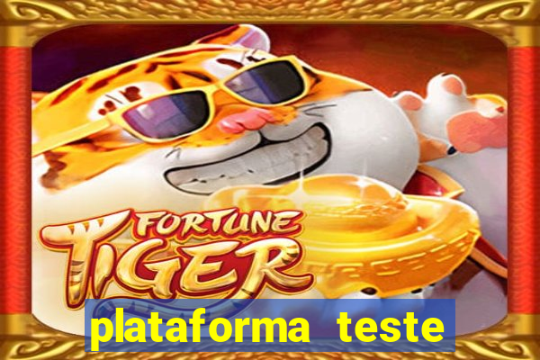 plataforma teste fortune tiger