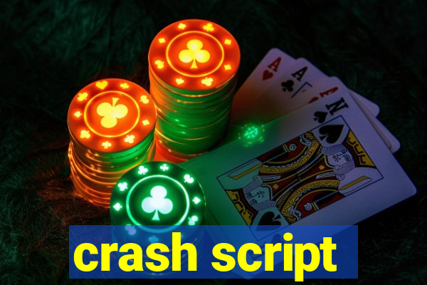 crash script