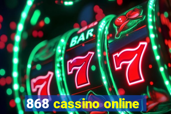 868 cassino online