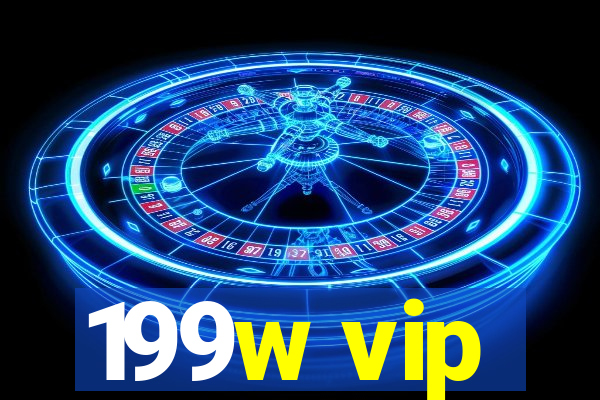 199w vip