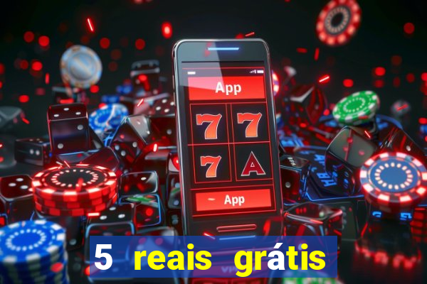 5 reais grátis para apostar cassino