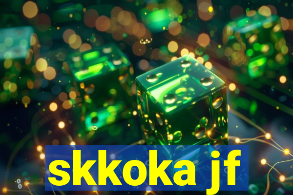 skkoka jf