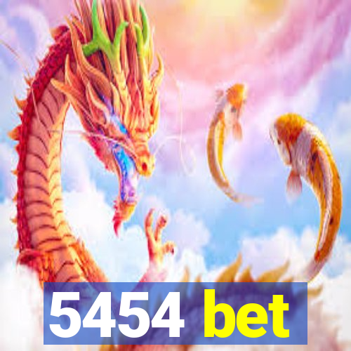 5454 bet