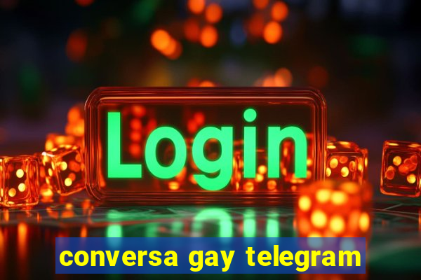 conversa gay telegram