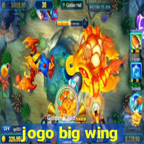 jogo big wing