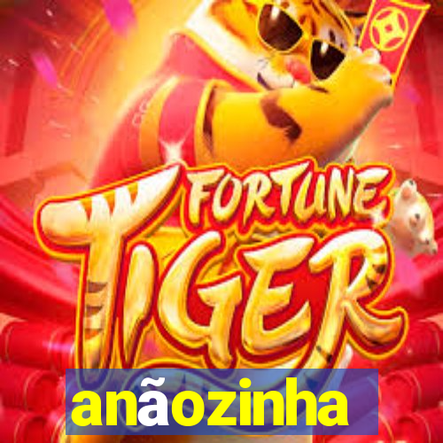 anãozinha