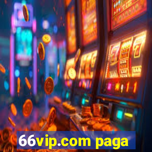 66vip.com paga