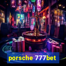 porsche 777bet