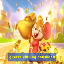 guerra civil hq download