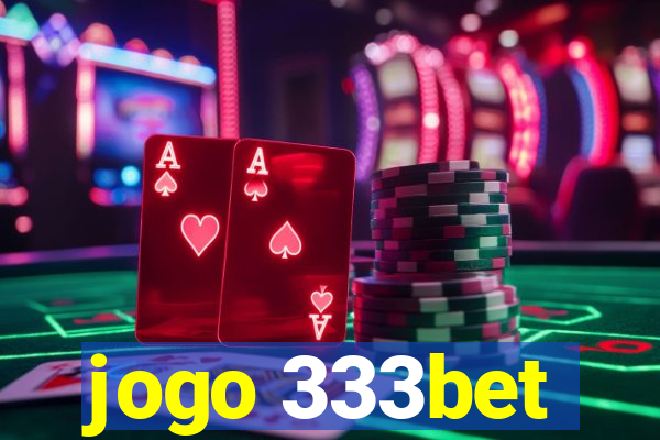 jogo 333bet