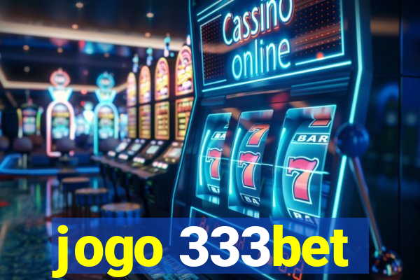 jogo 333bet