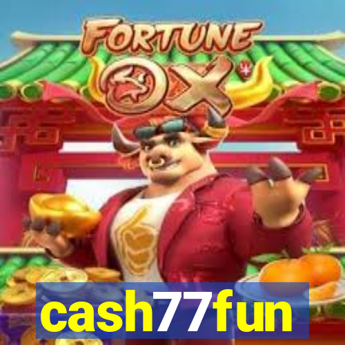 cash77fun