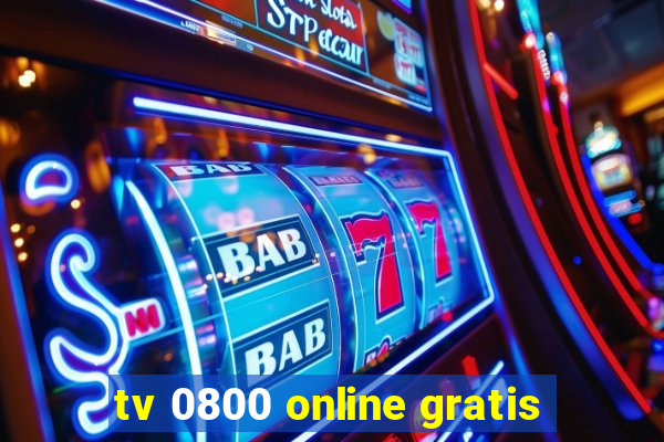 tv 0800 online gratis