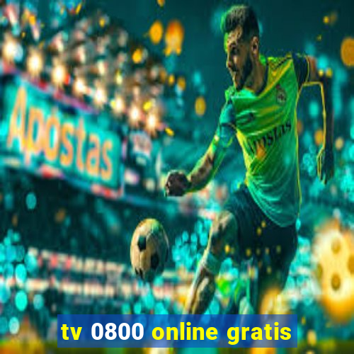 tv 0800 online gratis