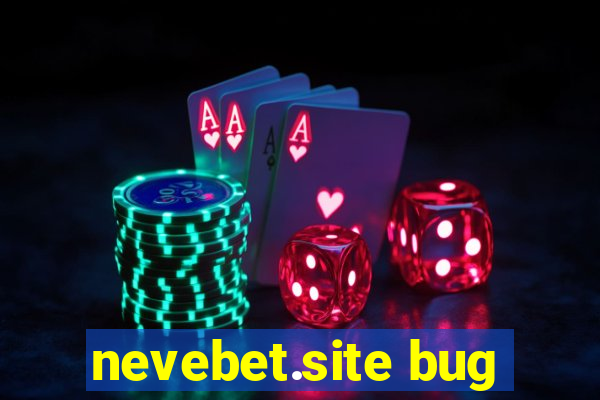 nevebet.site bug