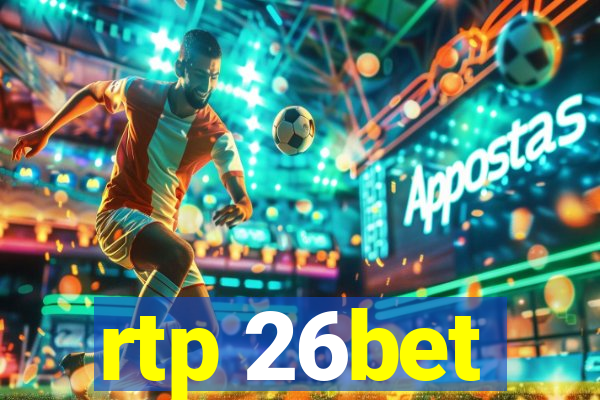 rtp 26bet