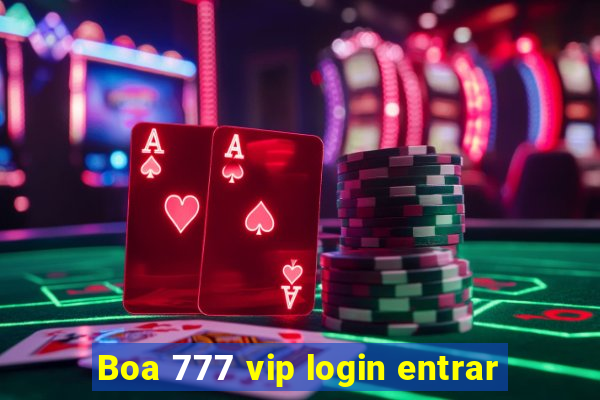 Boa 777 vip login entrar