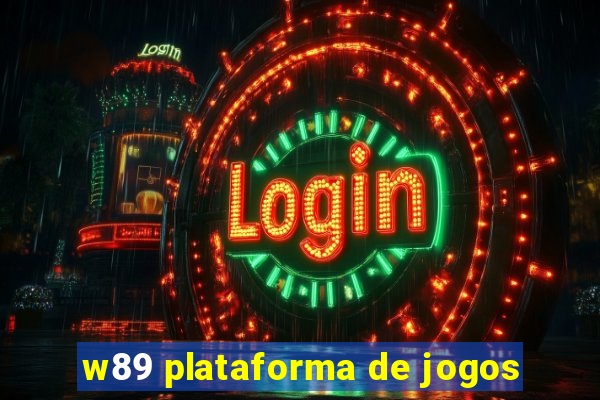 w89 plataforma de jogos